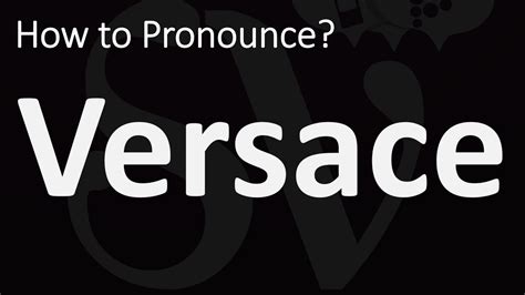 versace pronounce say|versace meaning slang.